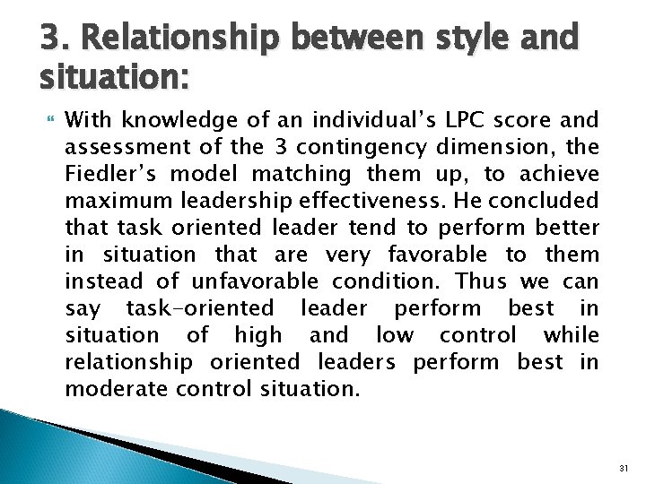 3. Relationship between style and situation: With knowledge of an individual’s LPC score and
