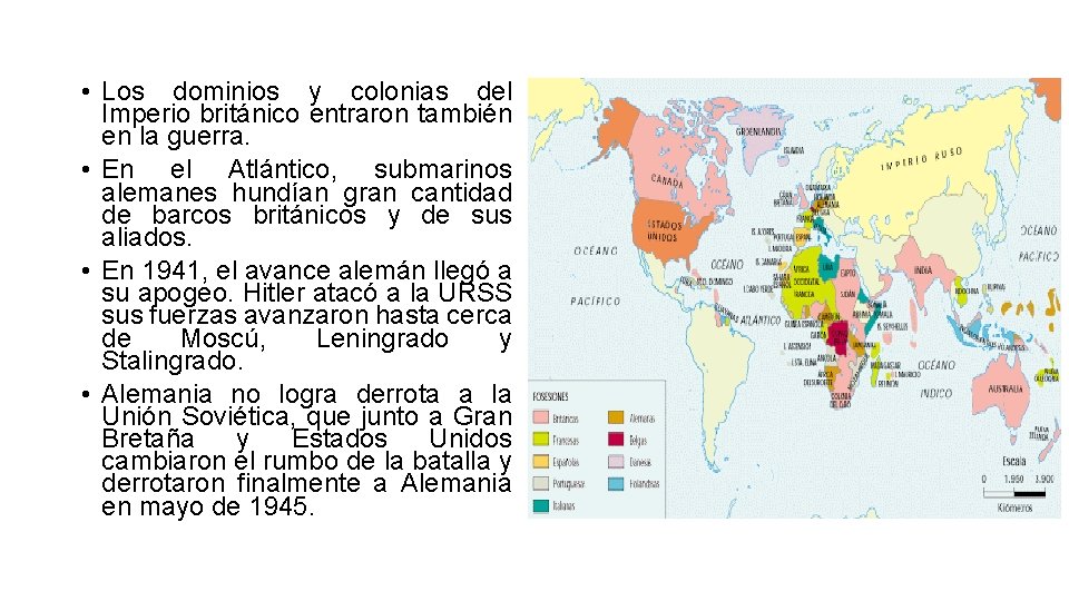  • Los dominios y colonias del Imperio británico entraron también en la guerra.