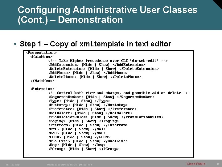 Configuring Administrative User Classes (Cont. ) – Demonstration • Step 1 – Copy of