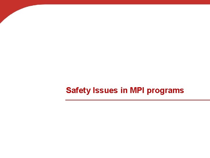 Safety Issues in MPI programs 
