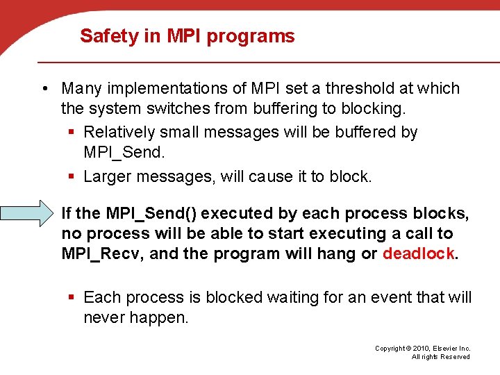 Safety in MPI programs • Many implementations of MPI set a threshold at which