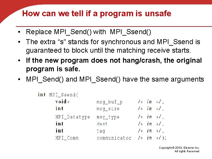 How can we tell if a program is unsafe • Replace MPI_Send() with MPI_Ssend()