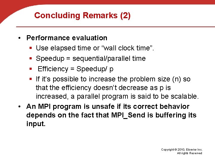Concluding Remarks (2) • Performance evaluation § Use elapsed time or “wall clock time”.