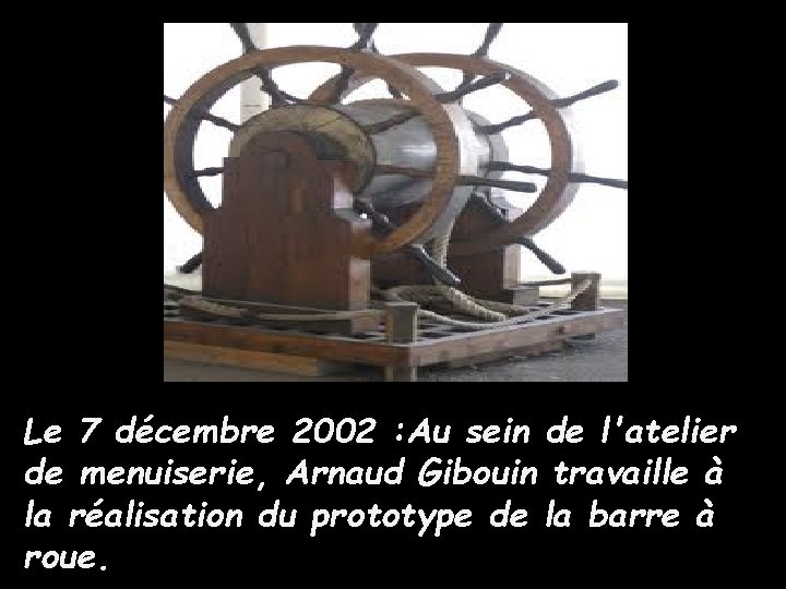 Le 7 décembre 2002 : Au sein de l'atelier de menuiserie, Arnaud Gibouin travaille