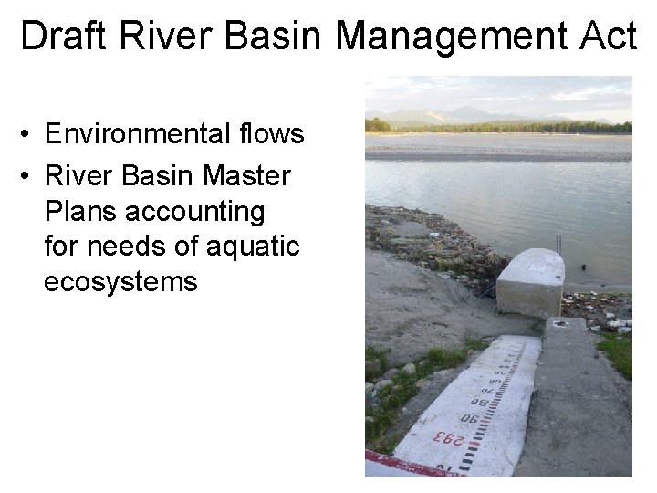 Draft River Basin Management Act • Environmental flows • River Basin Master Plans accounting