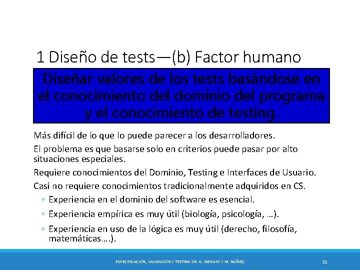 1 Diseño de tests—(b) Factor humano Diseñar valores de los tests basándose en el