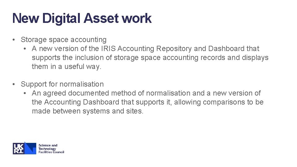 New Digital Asset work • Storage space accounting • A new version of the