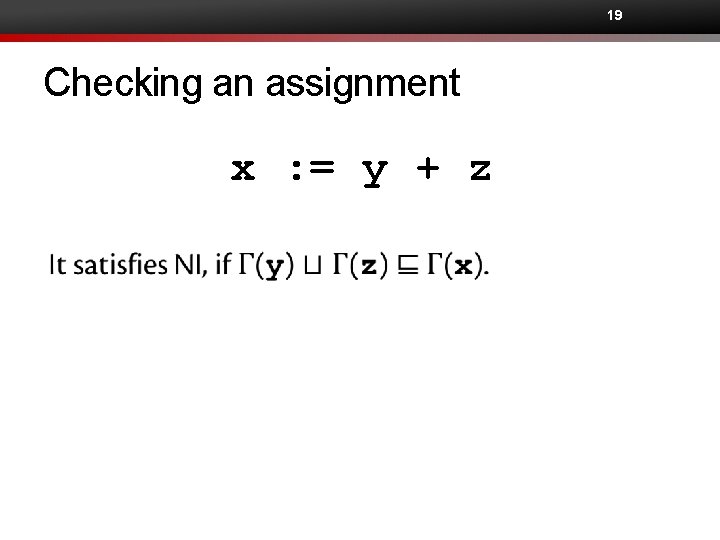 19 Checking an assignment x : = y + z 