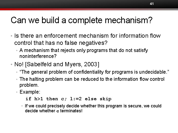 41 Can we build a complete mechanism? • Is there an enforcement mechanism for