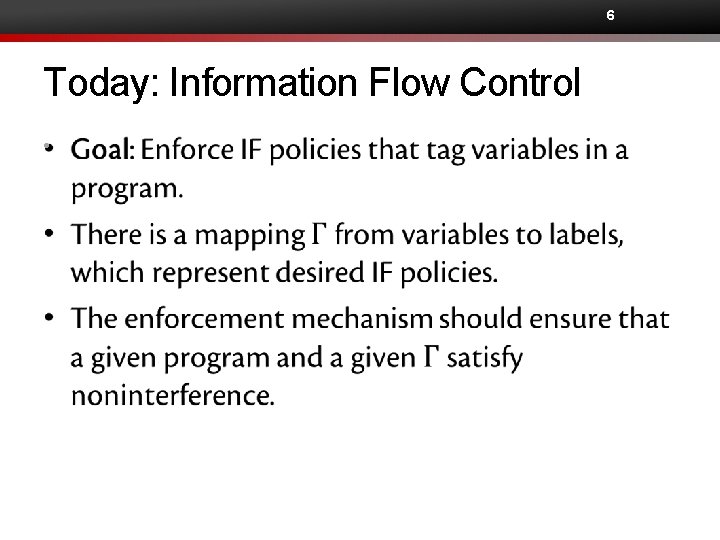 6 Today: Information Flow Control • 