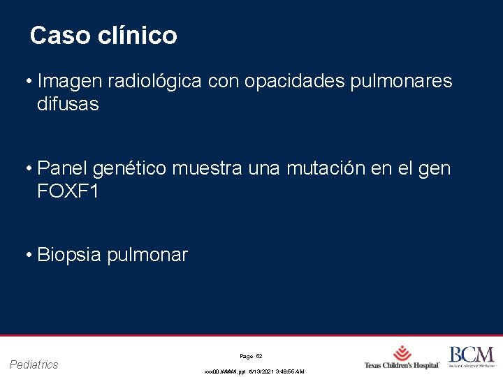 Caso clínico • Imagen radiológica con opacidades pulmonares difusas • Panel genético muestra una