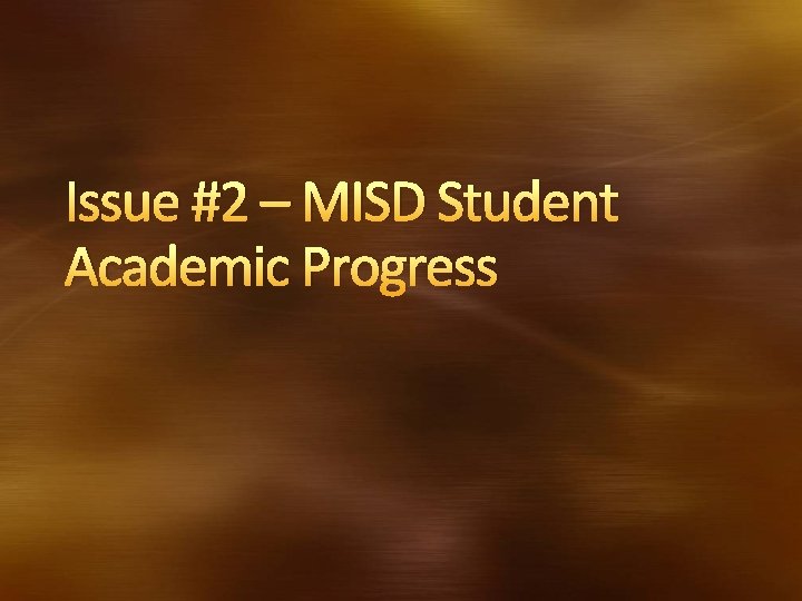 Issue #2 – MISD Student Academic Progress 