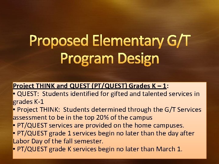 Proposed Elementary G/T Program Design Project THINK and QUEST (PT/QUEST) Grades K – 1: