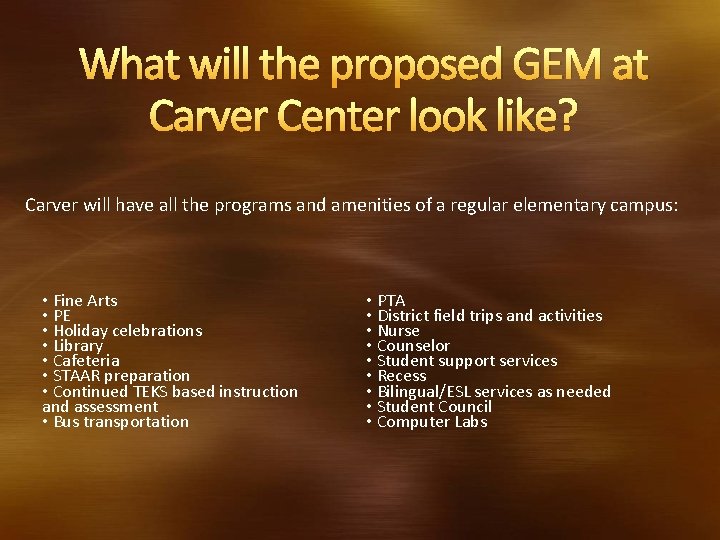 What will the proposed GEM at Carver Center look like? Carver will have all What will the proposed GEM at Carver Center look like? Carver will have all