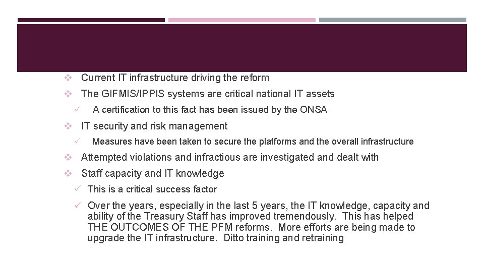 v Current IT infrastructure driving the reform v The GIFMIS/IPPIS systems are critical national