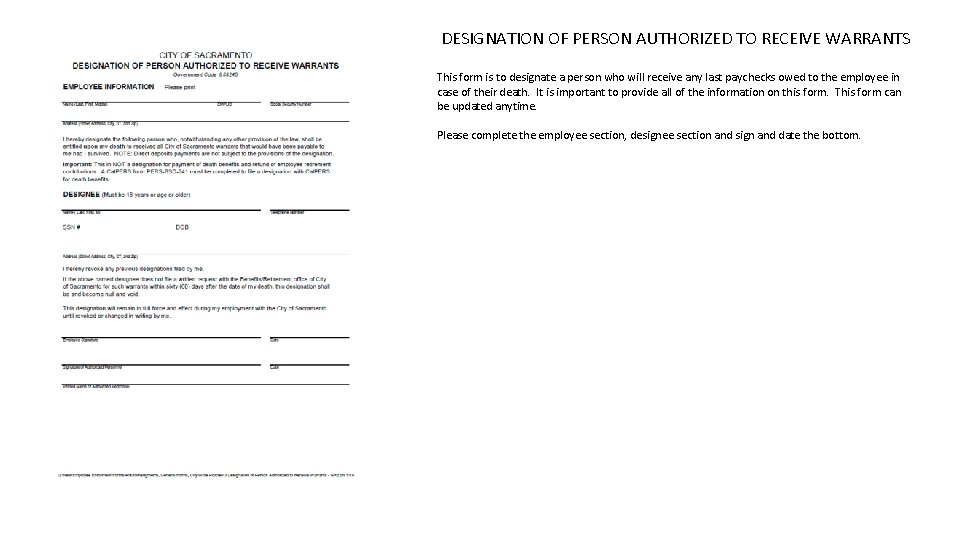 DESIGNATION OF PERSON AUTHORIZED TO RECEIVE WARRANTS This form is to designate a person