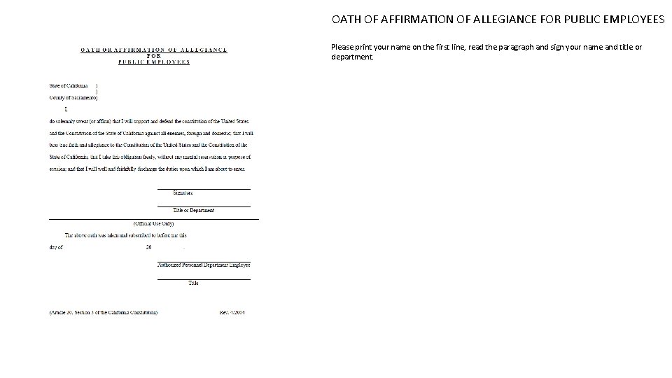 OATH OF AFFIRMATION OF ALLEGIANCE FOR PUBLIC EMPLOYEES Please print your name on the