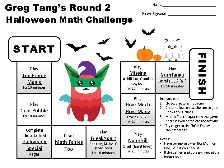 Greg Tang’s Round 2 Name _______________ Parent Signature _____________ Halloween Math Challenge Play Missing