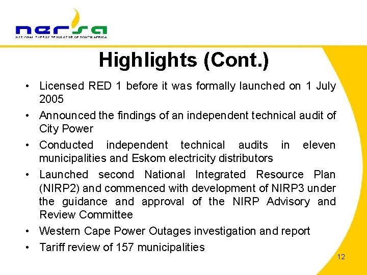 Highlights (Cont. ) • Licensed RED 1 before it was formally launched on 1