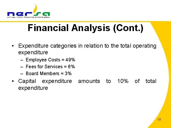 Financial Analysis (Cont. ) • Expenditure categories in relation to the total operating expenditure