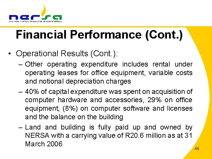 Financial Performance (Cont. ) • Operational Results (Cont. ): – Other operating expenditure includes