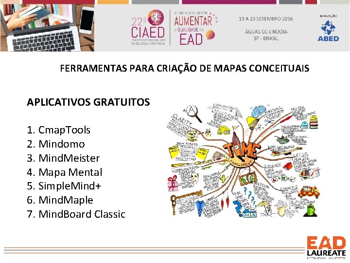 FERRAMENTAS PARA CRIAÇÃO DE MAPAS CONCEITUAIS APLICATIVOS GRATUITOS 1. Cmap. Tools 2. Mindomo 3.