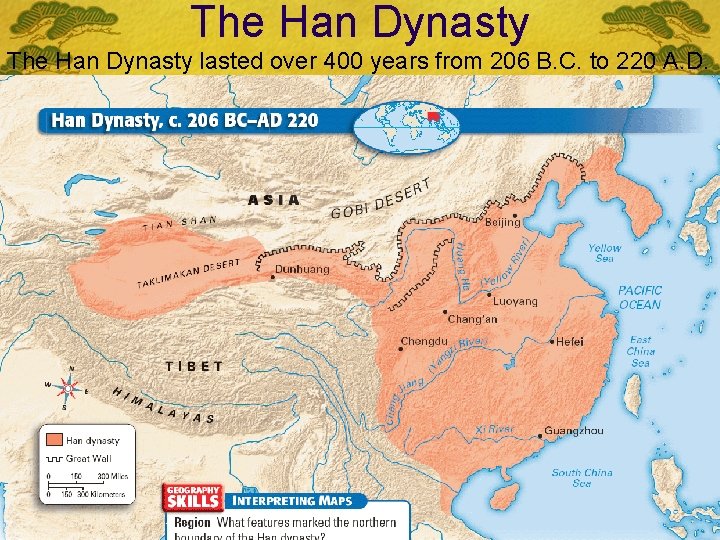 The Han Dynasty lasted over 400 years from 206 B. C. to 220 A.