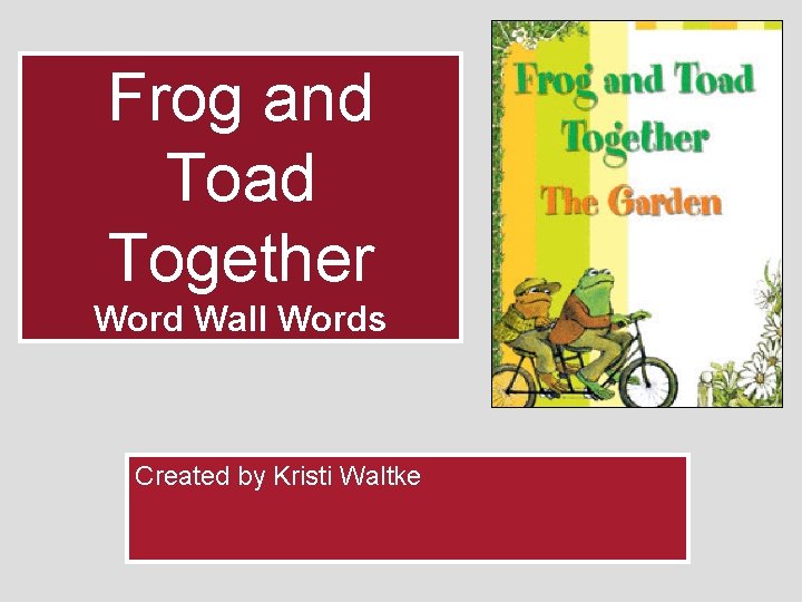 Frog and Toad Together Word Wall Words Created by Kristi Waltke 
