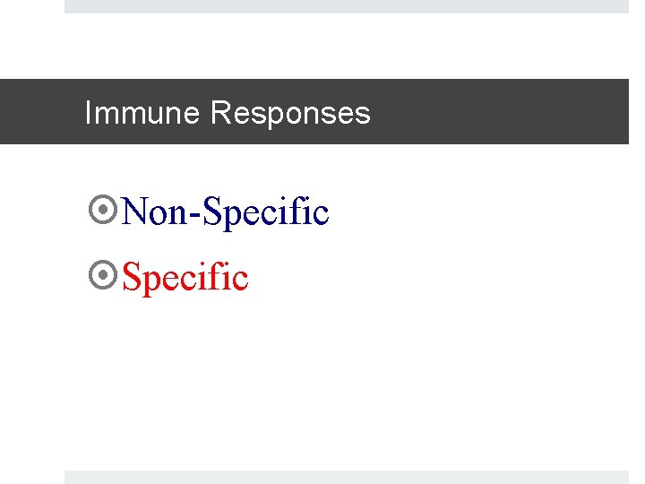Immune Responses Non-Specific 
