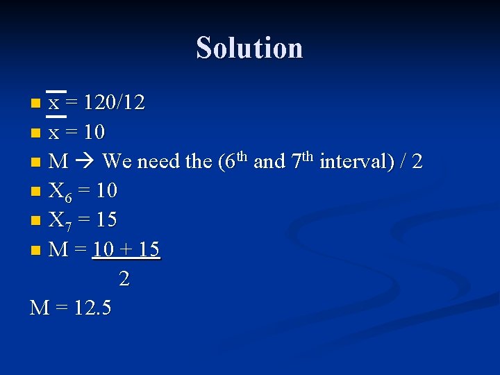Solution x = 120/12 n x = 10 n M We need the (6