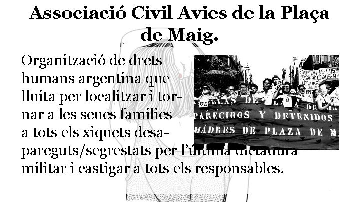 Associació Civil Avies de la Plaça de Maig. Organització de drets humans argentina que