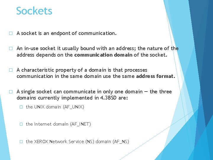 Sockets � A socket is an endpont of communication. � An in-use socket it