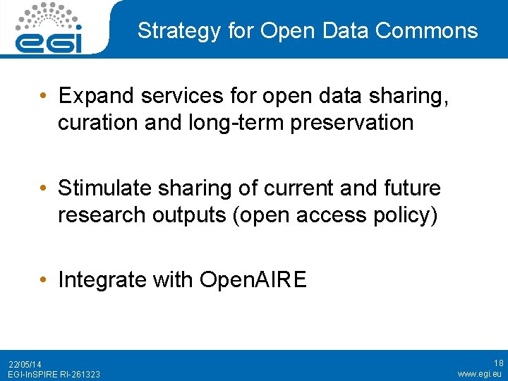 Strategy for Open Data Commons • Expand services for open data sharing, curation and