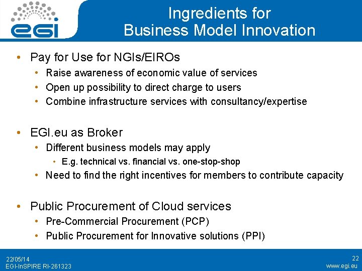 Ingredients for Business Model Innovation • Pay for Use for NGIs/EIROs • Raise awareness