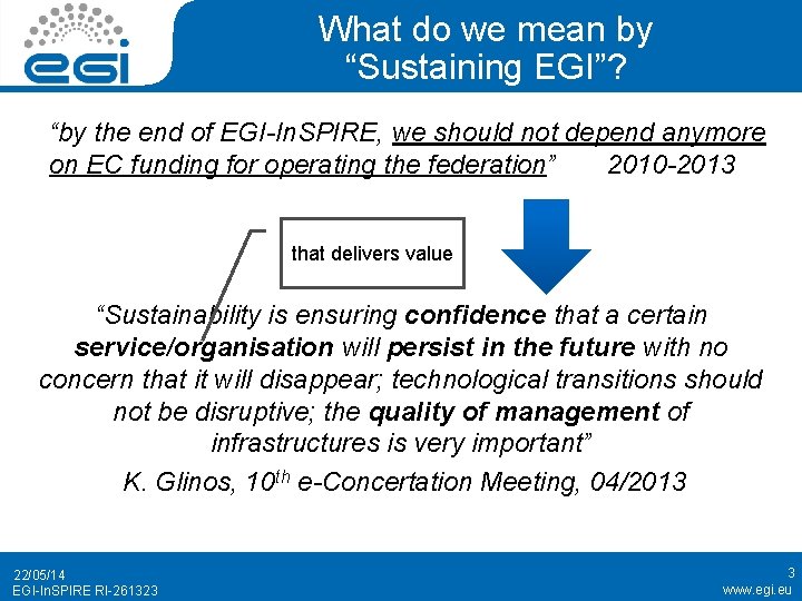 What do we mean by “Sustaining EGI”? “by the end of EGI-In. SPIRE, we