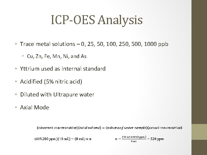 ICP-OES Analysis • Trace metal solutions – 0, 25, 50, 100, 250, 500, 1000
