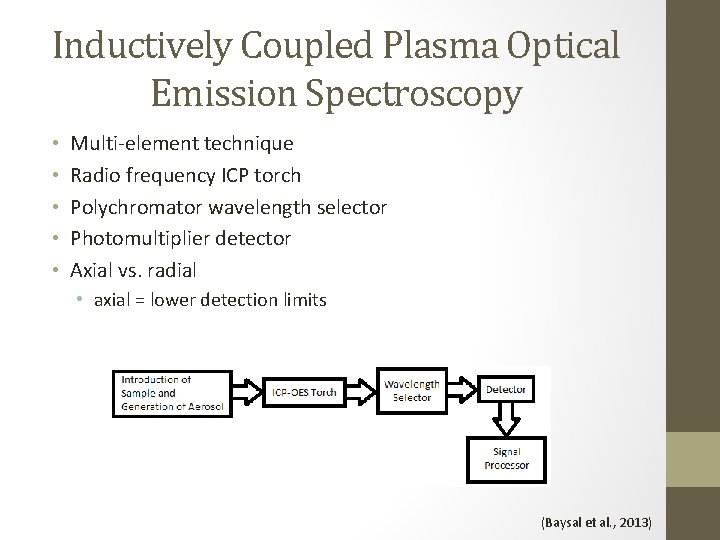 Inductively Coupled Plasma Optical Emission Spectroscopy • • • Multi-element technique Radio frequency ICP