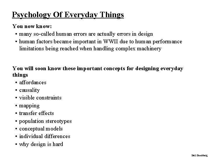 Psychology Of Everyday Things You now know: • many so-called human errors are actually Psychology Of Everyday Things You now know: • many so-called human errors are actually