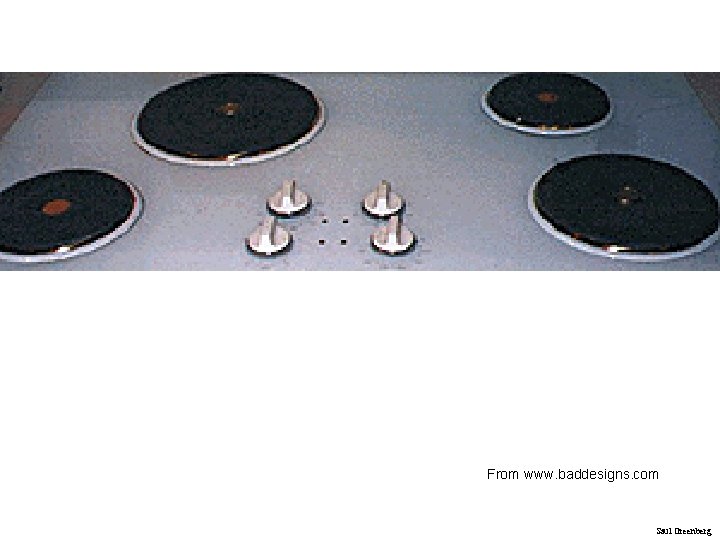 From www. baddesigns. com Saul Greenberg From www. baddesigns. com Saul Greenberg