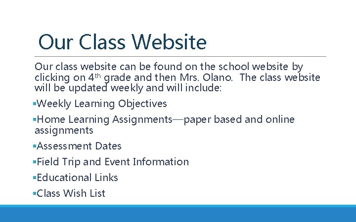 Our Class Website Our class website can be found on the school website by