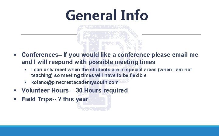 General Info § Conferences– If you would like a conference please email me and