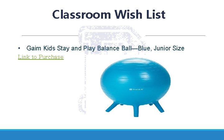 Classroom Wish List • Gaim Kids Stay and Play Balance Ball—Blue, Junior Size Link