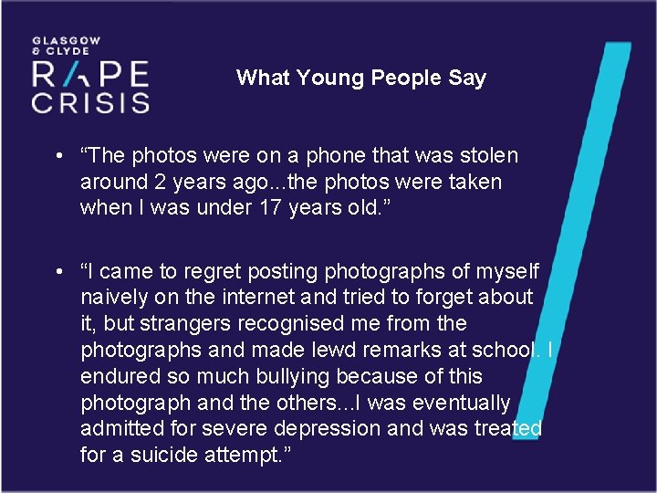 What Young People Say • “The photos were on a phone that was stolen