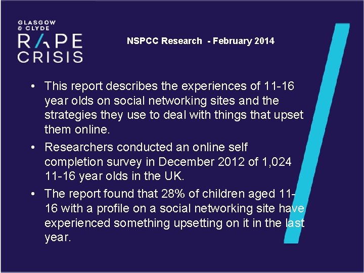 NSPCC Research - February 2014 • This report describes the experiences of 11 -16