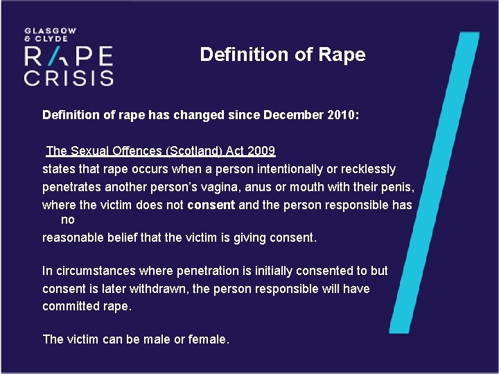 Definition of Rape Definition of rape has changed since December 2010: The Sexual Offences
