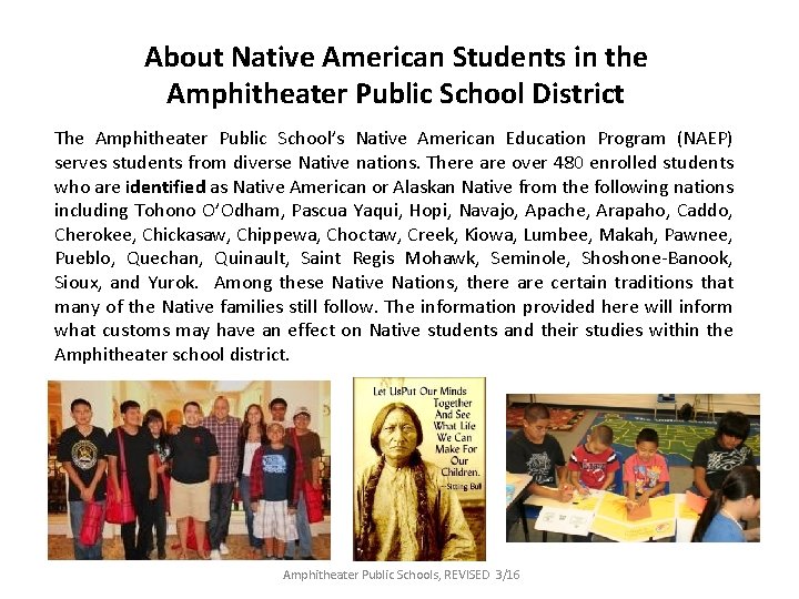 About Native American Students in the Amphitheater Public School District The Amphitheater Public School’s About Native American Students in the Amphitheater Public School District The Amphitheater Public School’s
