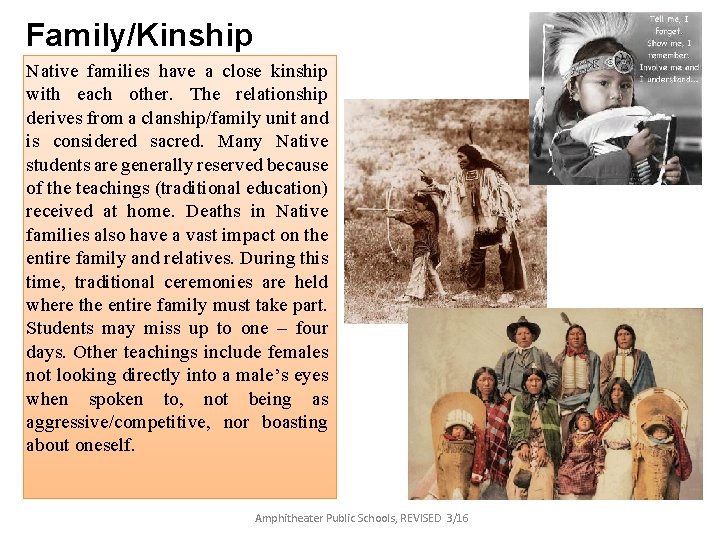Family/Kinship Native families have a close kinship with each other. The relationship derives from Family/Kinship Native families have a close kinship with each other. The relationship derives from
