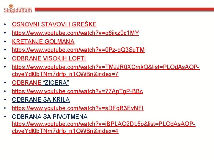  • • • OSNOVNI STAVOVI I GREŠKE https: //www. youtube. com/watch? v=o 6