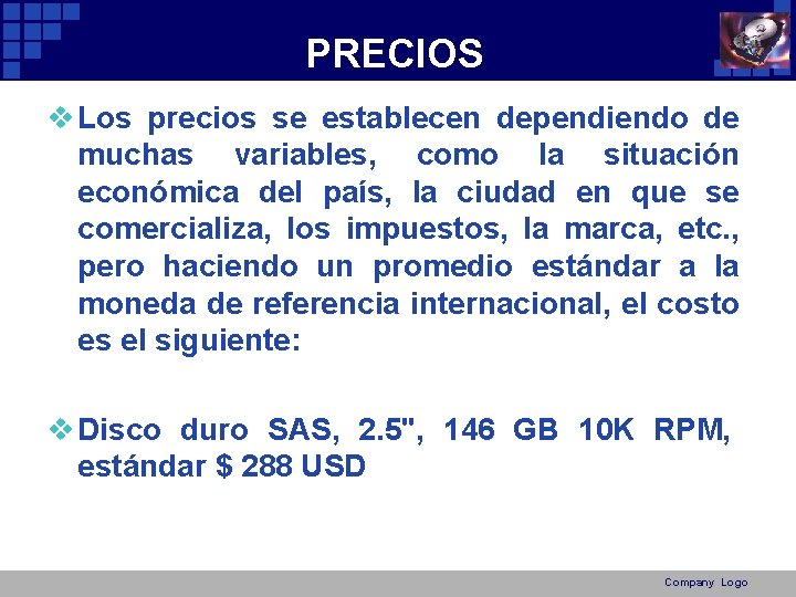 PRECIOS v Los precios se establecen dependiendo de muchas variables, como la situación económica