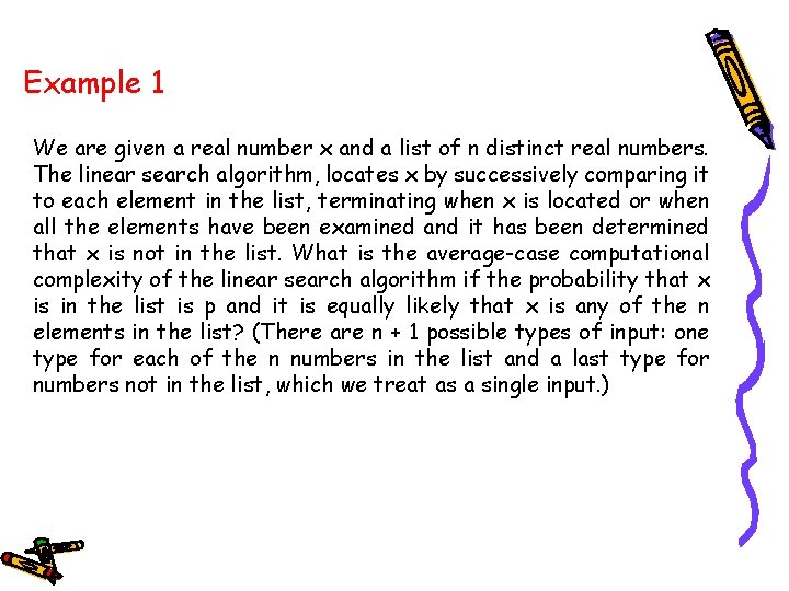 Example 1 We are given a real number x and a list of n